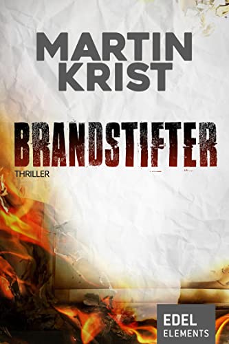 Brandstifter: Thriller
