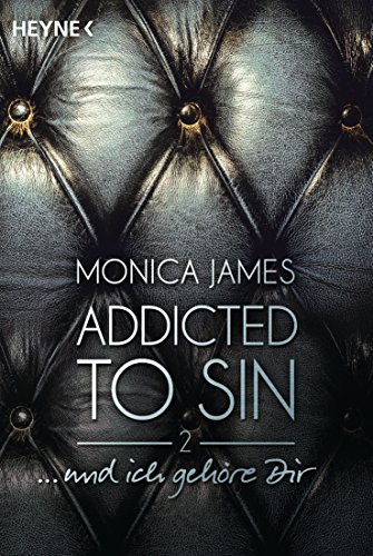... und ich gehöre dir: Addicted to Sin (2) (Addicted to Sin-Serie)