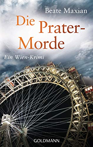 Die Prater-Morde: Ein Wien-Krimi (Die Sarah-Pauli-Reihe 7)