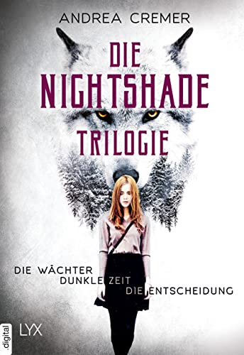 Die Nightshade-Trilogie: Die Wächter. Dunkle Zeit. Die Entscheidung. (Nightshade-Reihe)