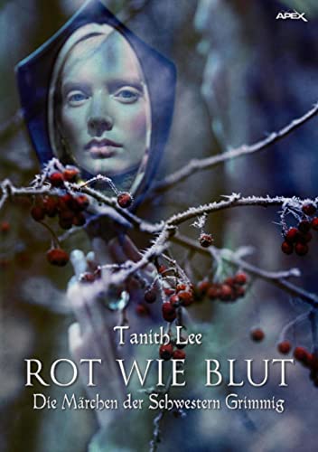 ROT WIE BLUT - DIE MÄRCHEN DER SCHWESTERN GRIMMIG: Der Fantasy-Klassiker!