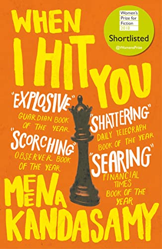 When I Hit You: SHORTLISTED FOR THE WOMEN'S PRIZE FOR FICTION 2018