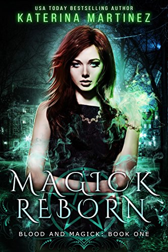 Magick Reborn (Blood and Magick Book 1)