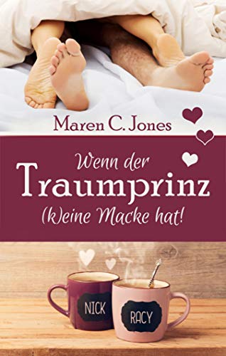 Wenn der Traumprinz (k)eine Macke hat!: Humorvoller Liebesroman (Ganz schön verliebt 2)