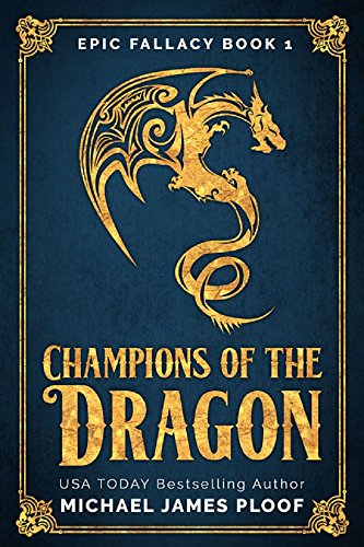 Champions of the Dragon (Epic Fallacy Book 1)
