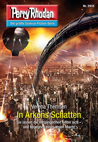 Perry Rhodan 2915: In Arkons Schatten: Perry Rhodan-Zyklus "Genesis" (Perry Rhodan-Erstauflage)