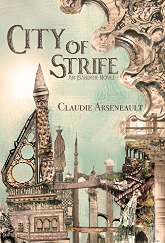 City of Strife: (An Isandor Novel) (City of Spires Book 1)