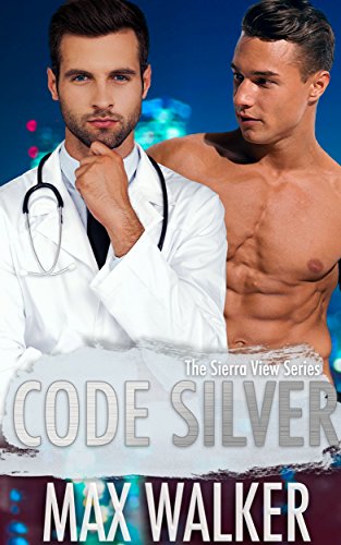 Code Silver (The Sierra View Series Book 1)