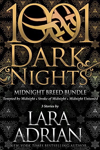 Midnight Breed Bundle: 3 Stories by Lara Adrian (1001 Dark Nights)