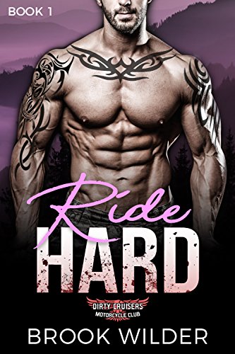 Ride Hard (Dirty Cruisers MC Book 1)