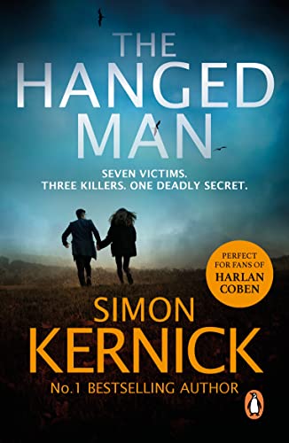 The Hanged Man: (The Bone Field: Book 2): a pulse-racing, heart-stopping and nail-biting thriller from bestselling author Simon Kernick (Bone Field 2)