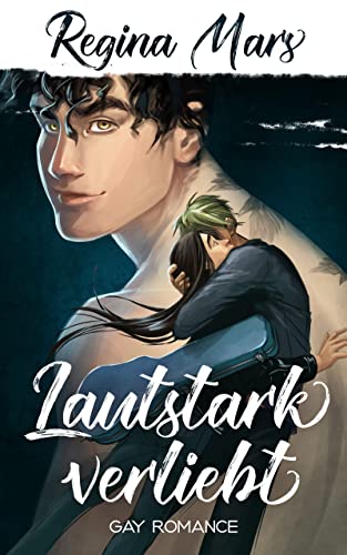 Lautstark verliebt (MM Romance von Regina Mars)