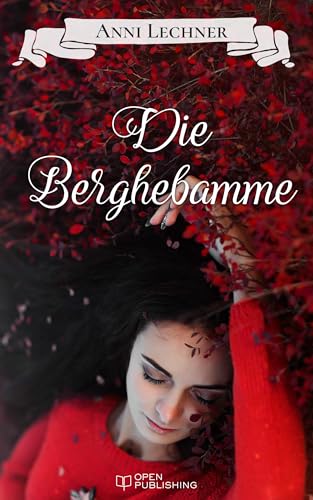 Die Berghebamme: Roman