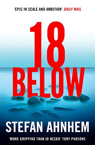 Eighteen Below: The nail-biting second Fabian Risk thriller from the international bestseller (A Fabian Risk Thriller Book 2) (English Edition)