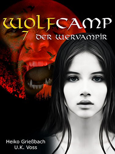 Wolfcamp: 7 Der Wervampir
