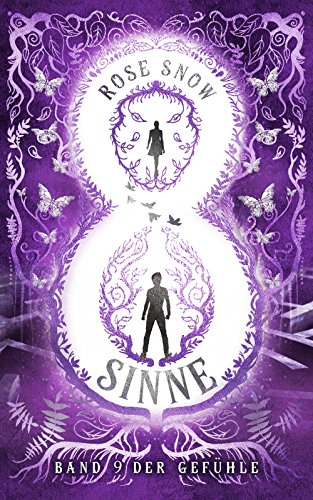 Acht Sinne: Band 9 der Gefühle ("8 Sinne" Fantasy-Saga)