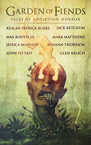 Garden of Fiends: Tales of Addiction Horror (English Edition)