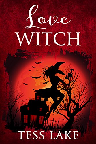 Love Witch (Torrent Witches Cozy Mysteries Book 7)