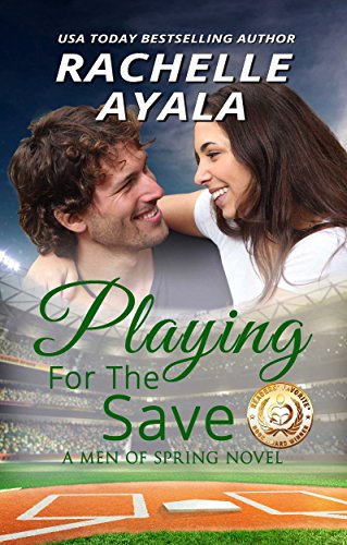 Playing for the Save (Men of Spring Baseball Book 4)