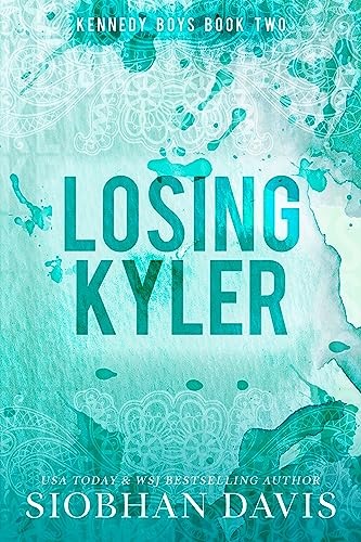 Losing Kyler: An Angsty Enemies-to-Lovers Forbidden Romance (The Kennedy Boys® Book 2)