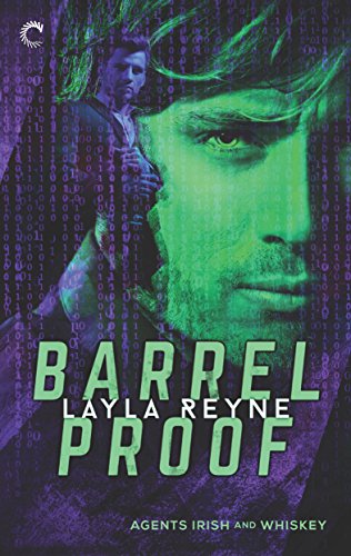 Barrel Proof (Agents Irish and Whiskey Book 3)
