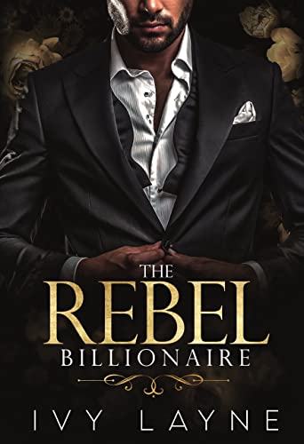 The Rebel Billionaire (The Winters Saga Book 5)