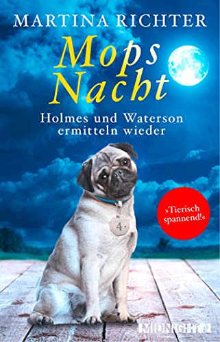 Mopsnacht: Holmes und Waterson ermitteln wieder (Ein-Holmes-und-Waterson-Krimi 4)