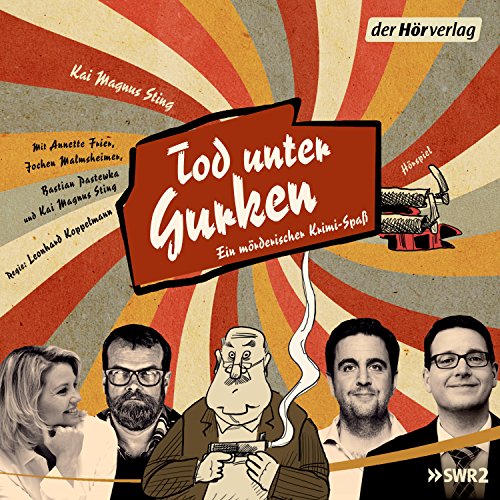 Tod unter Gurken: Ein mörderischer Krimi-Spaß