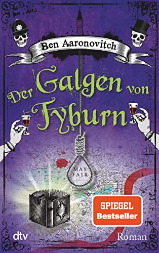 Der Galgen von Tyburn: Roman (Die Flüsse-von-London-Reihe (Peter Grant) 6)