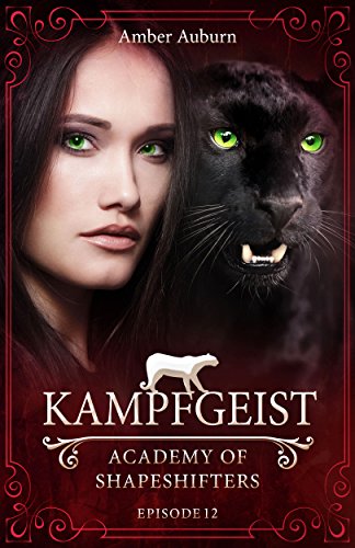 Kampfgeist, Episode 12 - Fantasy-Serie (Academy of Shapeshifters)
