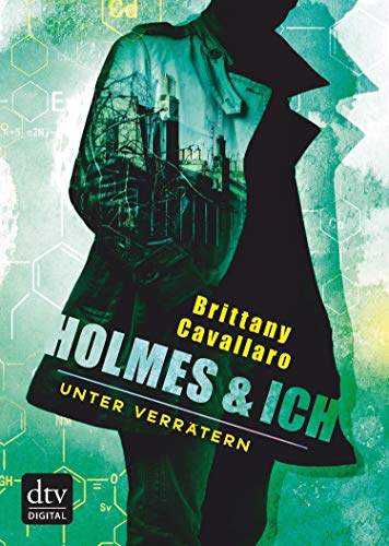 Holmes und ich – Unter Verrätern (Die Holmes-und-ich-Reihe 2)