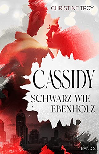 Cassidy: Schwarz wie Ebenholz (Band 2)