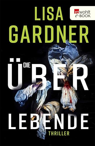 Die Überlebende: Thriller (Detective D. D. Warren 6)