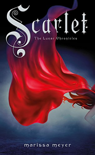 Scarlet (The Lunar Chronicles Book 2)