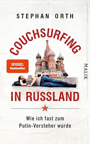 Couchsurfing in Russland: Wie ich fast zum Putin-Versteher wurde