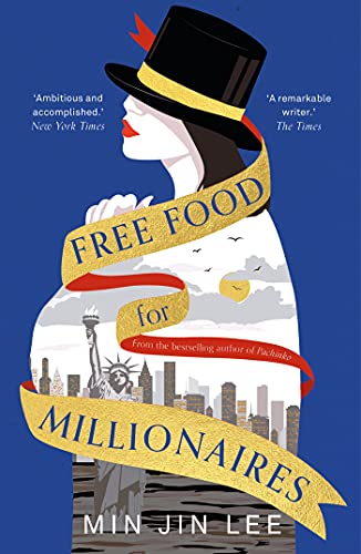Free Food For Millionaires: from the bestselling author of Pachinko (English Edition)