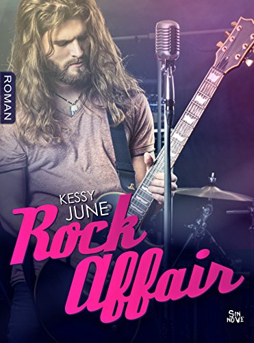Rock Affair - Groupy für eine Nacht (Erotischer Liebesroman ab 18 ☆ Unzensierte Neuerscheinung 2017)