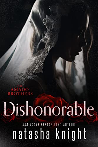 Dishonorable (THE AMADO BROTHERS Book 1)