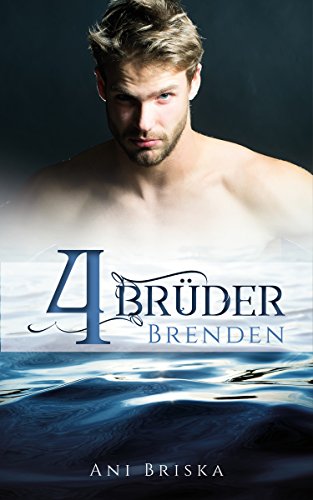 Vier Brüder - Brenden (Brüder-Reihe 1)
