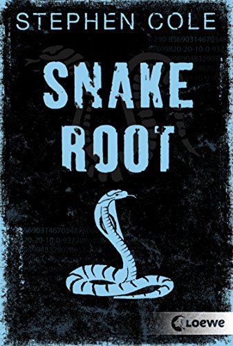 Snakeroot: Action-Jugendbuch ab 12 Jahre