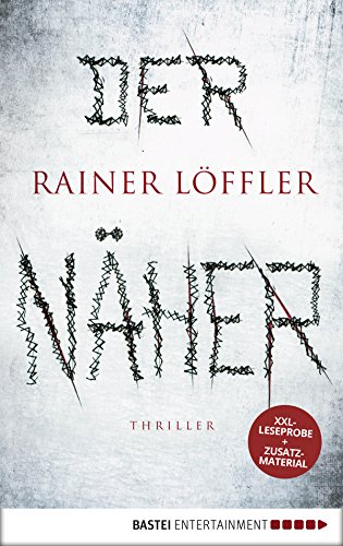 XXL-Leseprobe: Der Näher: Thriller (Martin Abel 3)