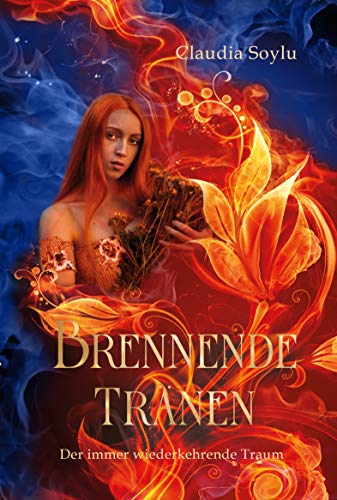 Brennende Tränen: Der immer wiederkehrende Traum