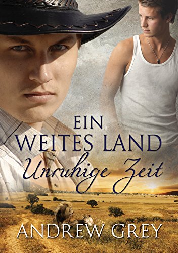 Ein weites Land - Unruhige Zeit (Geschichten aus der Ferne 3)
