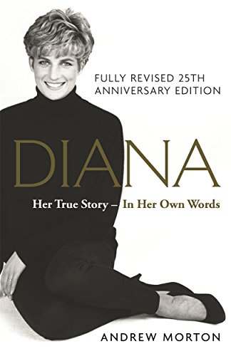 Diana: Her True Story - In Her Own Words: The Sunday Times Number-One Bestseller