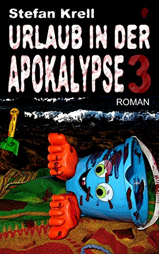 Urlaub in der Apokalypse 3: Endzeitthriller
