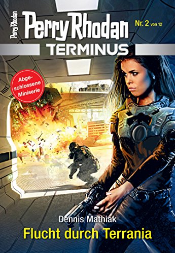 Terminus 2: Flucht durch Terrania (Perry Rhodan - Terminus)