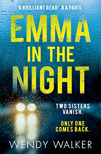 Emma in the Night: The bestselling new gripping thriller from the author of All is Not Forgotten (181 POCHE)