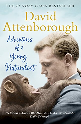Adventures of a Young Naturalist: SIR DAVID ATTENBOROUGH'S ZOO QUEST EXPEDITIONS (English Edition)