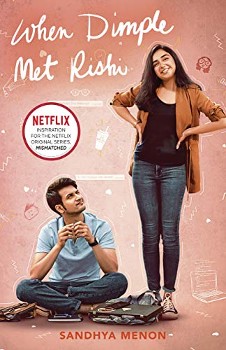 When Dimple Met Rishi: Now on Netflix as 'Mismatched'