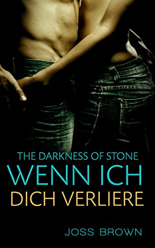 The Darkness of Stone: Wenn ich dich verliere